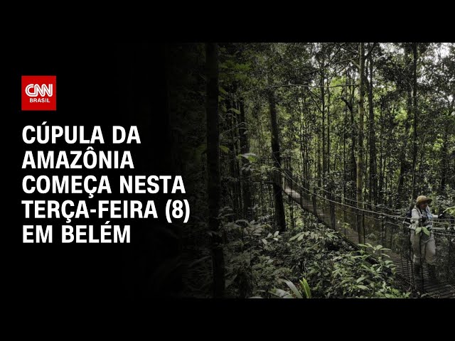 Cúpula da Amazônia começa hoje em Belém | CNN NOVO DIA